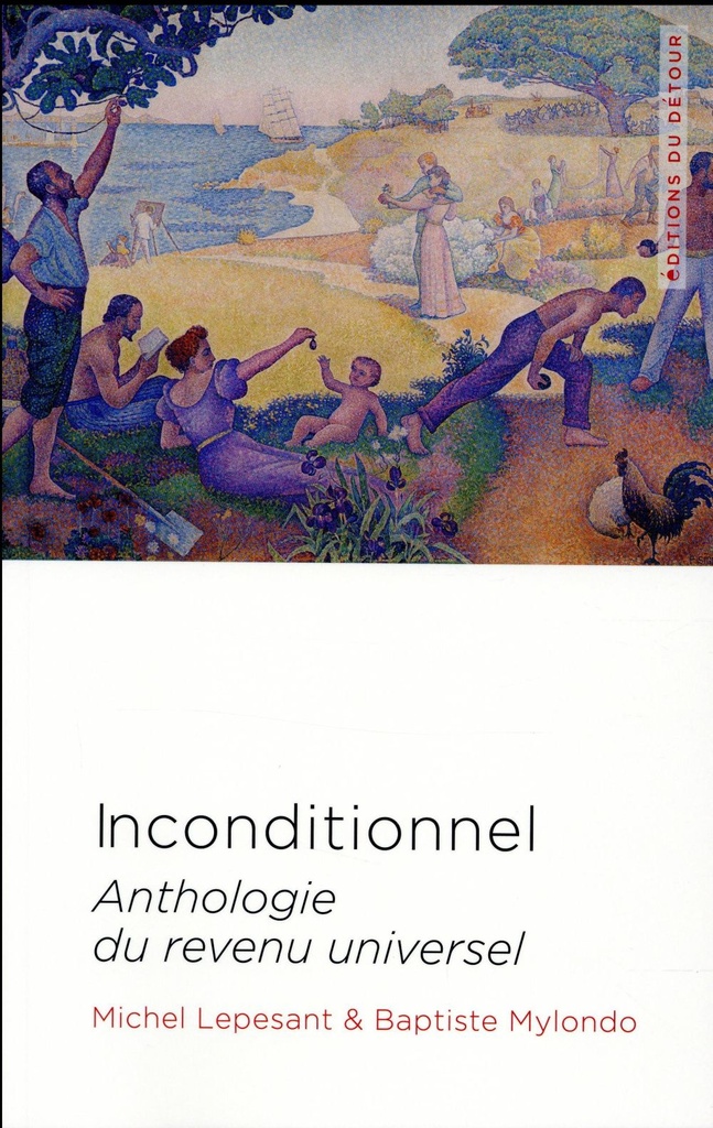  Inconditionnel : anthologie du revenu universel 