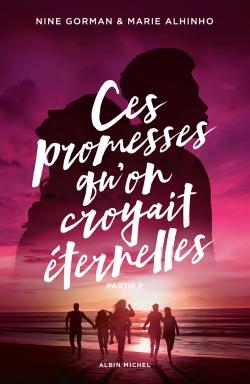  Ces promesses qu'on croyait éternelles. Tome 2 