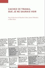 CACHEZ CE TRAVAIL QUE JE NE SAURAIS VOIR -ETHNOGRAPHIES DU TRAVAIL DU SEXE-