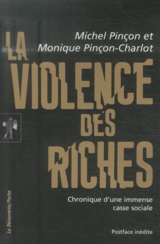  La violence des riches : chronique d'une immense casse sociale 