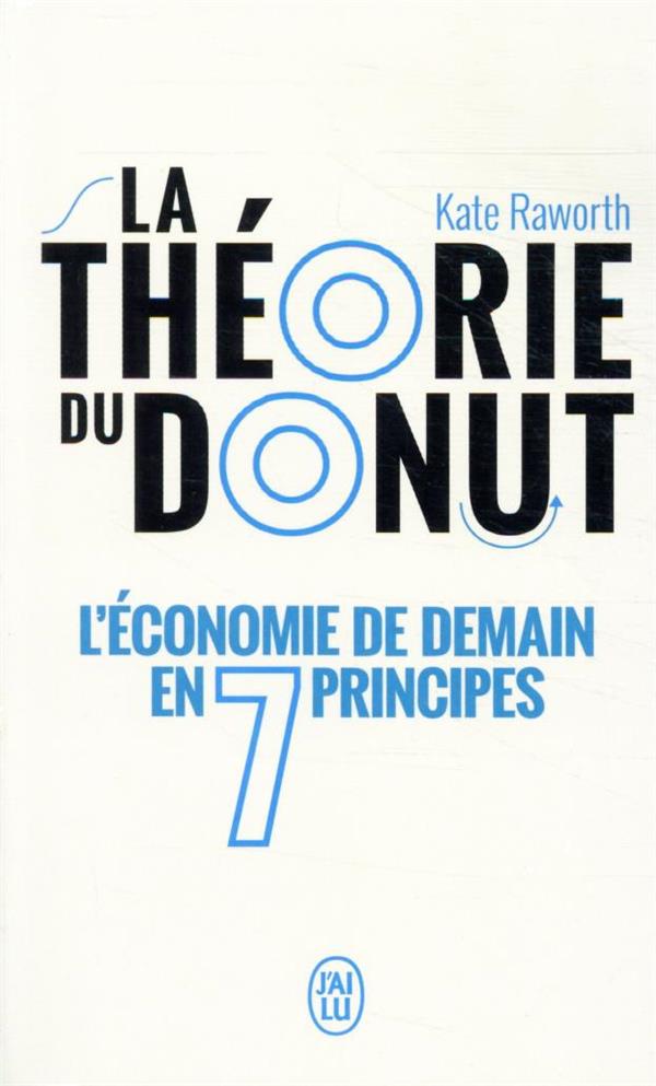  La théorie du donut : l'économie de demain en 7 principes : essai 