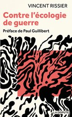 CONTRE L'ECOLOGIE DE GUERRE