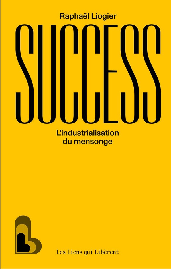  Succès : l'industrialisation du mensonge 