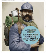GRANDE GUERRE EXPLIQUEE EN IMAGES -LA-