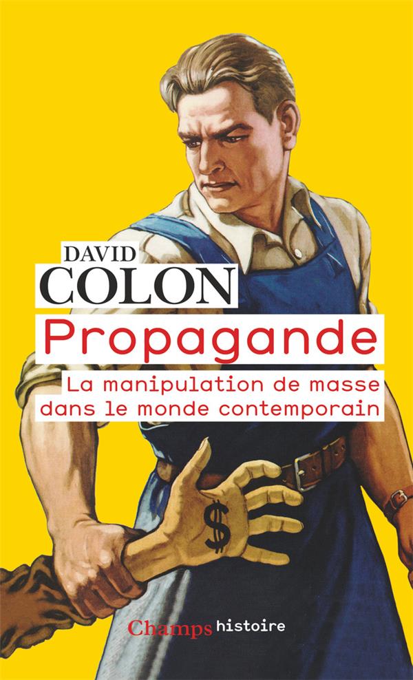  Propagande : la manipulation de masse dans le monde contemporain 