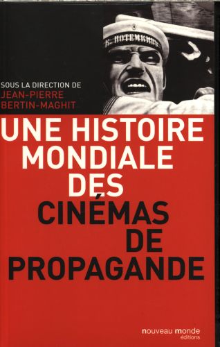  Une histoire mondiale des cinémas de propagande 