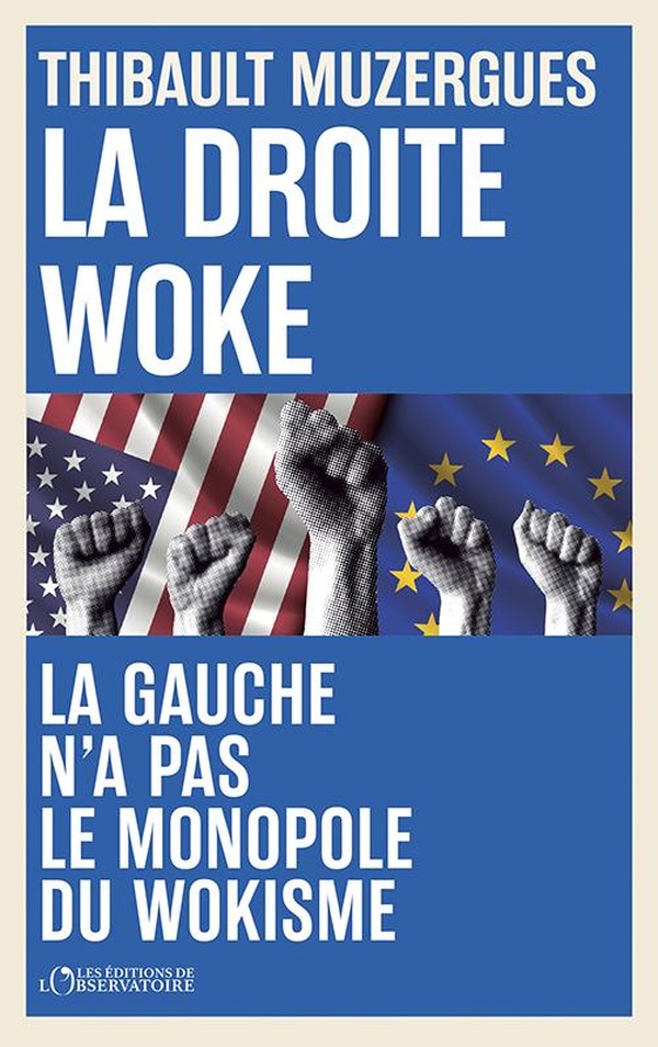  La droite woke : la gauche n'a pas le monopole du wokisme 