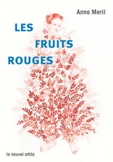 FRUITS ROUGES -LES-
