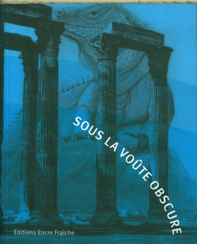  Sous la voûte obscure 