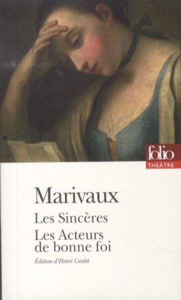  Les Sincères. Les Acteurs de bonne foi 