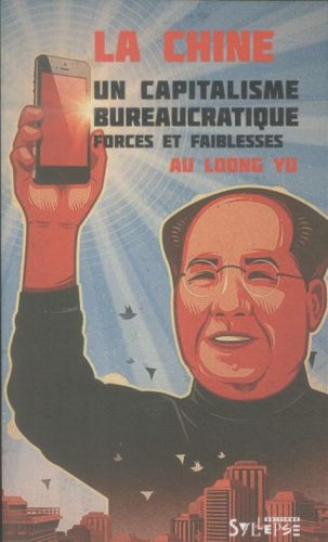  La Chine, un capitalisme bureaucratique : forces et faiblesses 