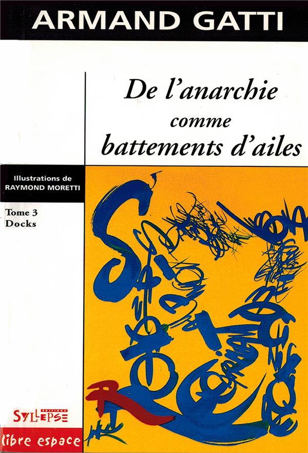  L'anarchie comme battements d'ailes tome 3 