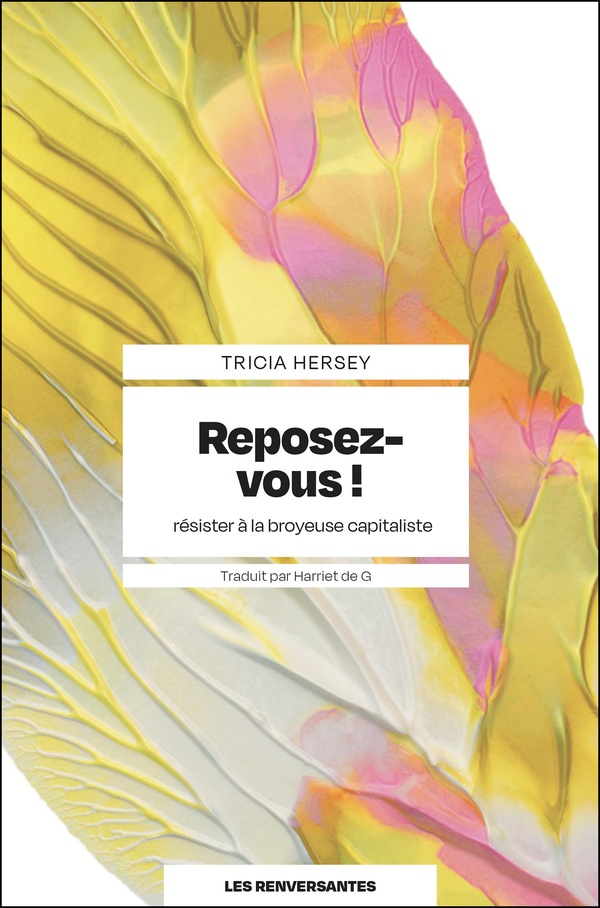  Reposez-vous ! : résister à la broyeuse capitaliste 