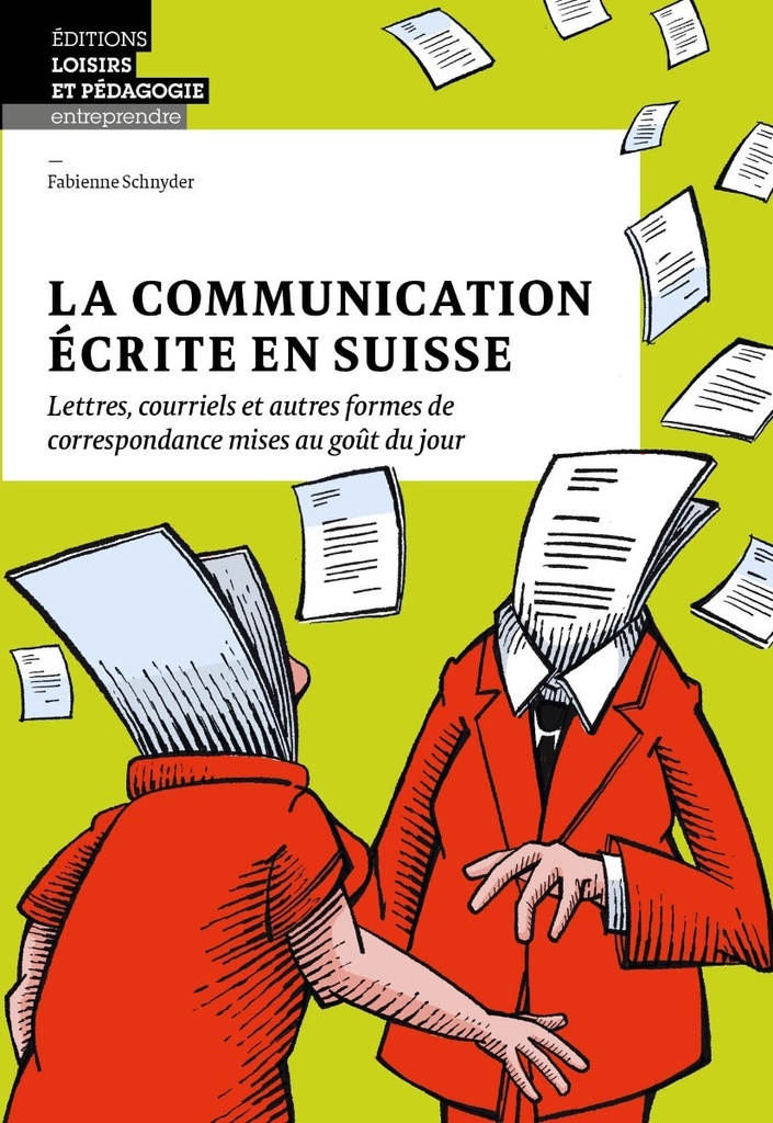 COMMUNICATION ECRITE EN SUISSE - LETTRES, COURRIELS ET AUTRES FORMES DE CORRESPONDANCE MISES AU GOUT