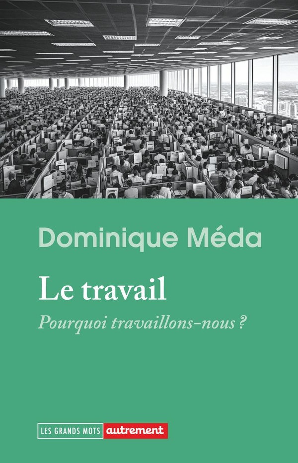  Le travail : pourquoi travaillons-nous ? 