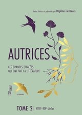 AUTRICES 2 - CES GRANDES EFFACEES QUI ONT FAIT LA LITTERATURE