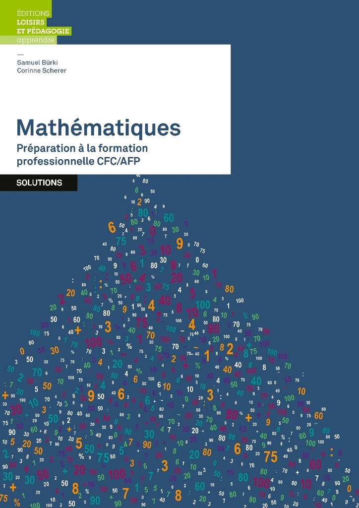 MATHEMATIQUES PREPARATION A LA FORMATION PROFESSIONNELLE CFC/AFP - SOLUTIONS VENTE FERME