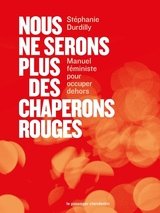 NOUS NE SERONS PLUS DES CHAPERONS ROUGES
