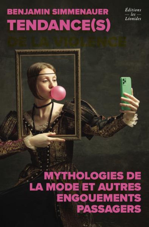  Branchés : mythologies de la mode et autres engouements passagers 