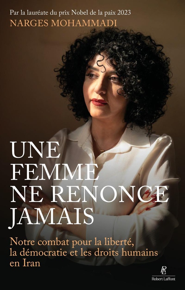  Une Femme Ne Renonce Jamais Mon Combat Pour la Liberte, la 