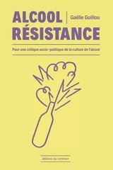 ALCOOL RESISTANCE - POUR UNE CRITIQUE SO