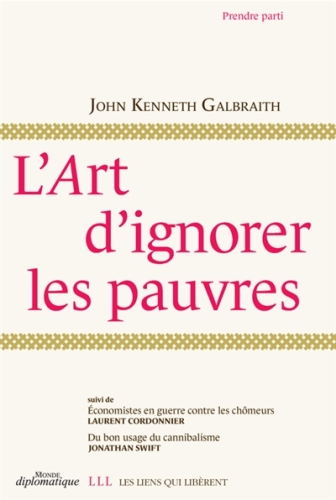  L'art d'ignorer les pauvres. Suivi de Du bon usage du cannibalisme 