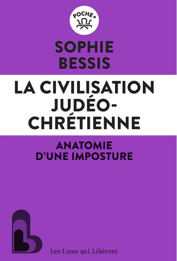  La civilisation judéo-chrétienne : anatomie d'une imposture 