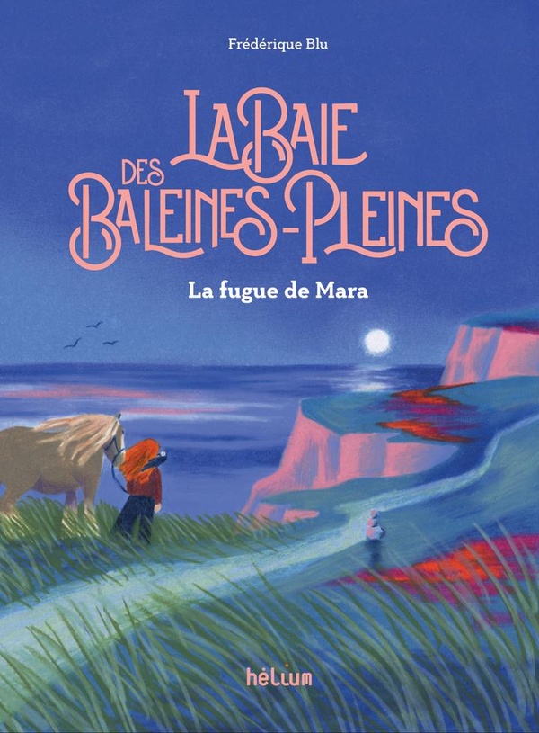  La baie des Baleines-Pleines : la fugue de Mara 