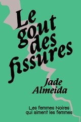LE GOUT DES FISSURES - LES FEMMES NOIRES