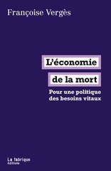L'ECONOMIE DE LA MORT - POUR UNE POLITI