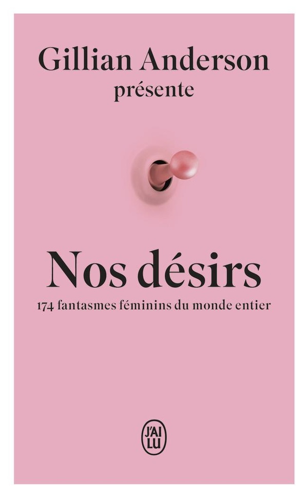  Nos désirs : 174 fantasmes féminins du monde entier 