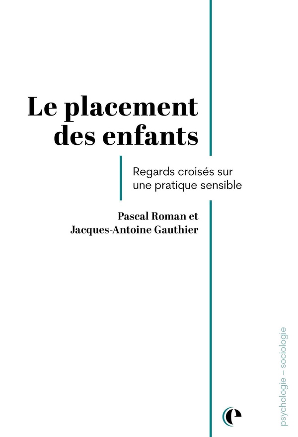  Le placement des enfants : regards croisés sur une pratique sensible 