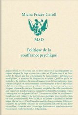 MAD - POLITIQUE DE LA SOUFFRANCE PSYCHIQ