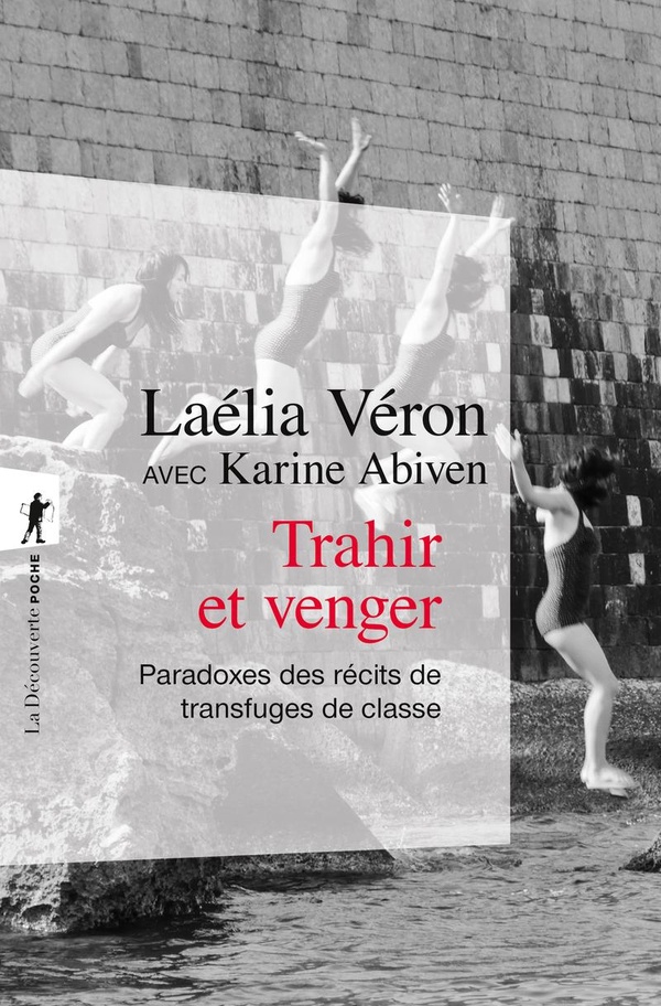  Trahir et venger : paradoxes des récits de transfuges de classe 
