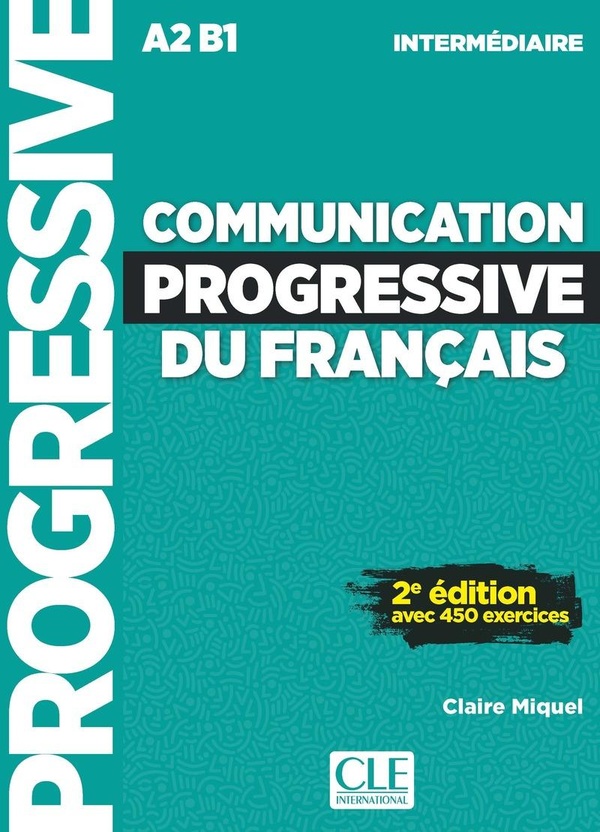 Communication progressive du français : A2 B1 intermédiaire 