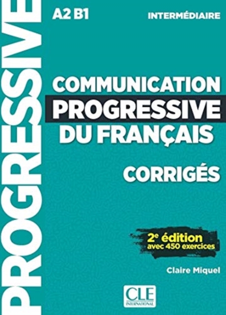  Communication progressive du français A2 B1 intermédiaire : corrigés 