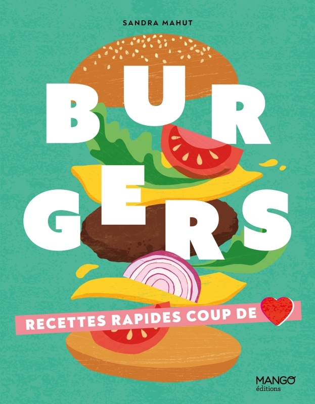 BURGERS - RECETTES FACILES COUP DE COEUR