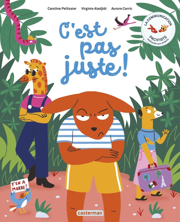  C'est pas juste ! : la communication pacifiste expliquée aux enfants 