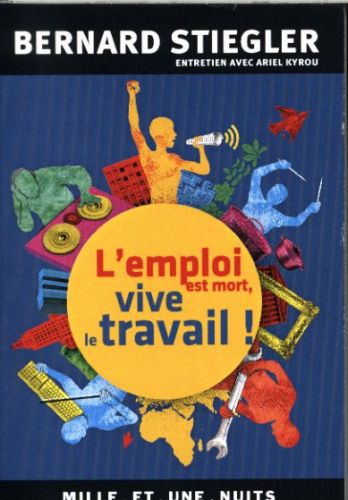  L'emploi est mort, vive le travail ! : entretien avec Ariel Kyrou 