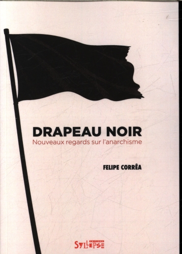  Drapeau noir : nouveaux regards sur l'anarchisme 