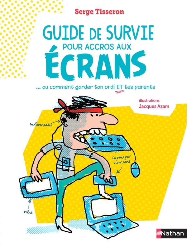  Guide de survie pour accros aux écrans... 