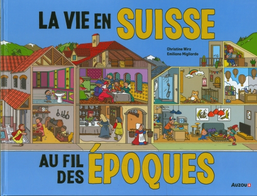  La vie en Suisse au fil des époques 