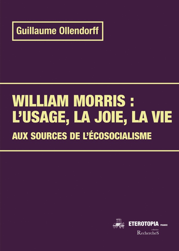  William Morris : l'usage, la joie, la vie 