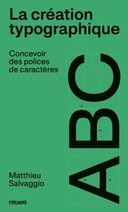 CREATION TYPOGRAPHIQUE -LA- CONCEVOIR DES POLICES DE CARACTERES