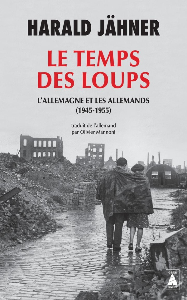  Le temps des loups - l'Allemagne et les allemands (1945-1955) 