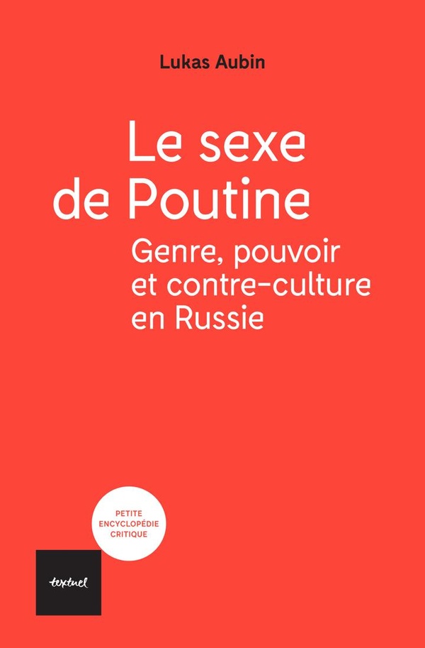  Le sexe de Poutine : genre, pouvoir et contre-culture en Russie 