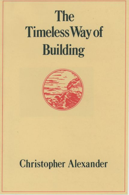  The Timeless Way of Building 