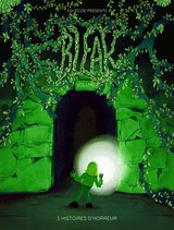 BLEAK - 3 HISTOIRES D'HORREUR - VOLUME 2