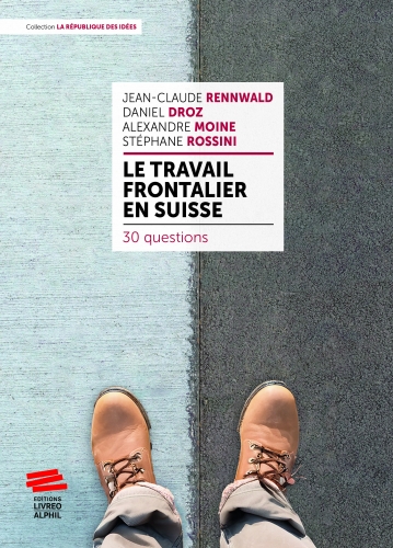  Le travail frontalier en Suisse : 30 questions 