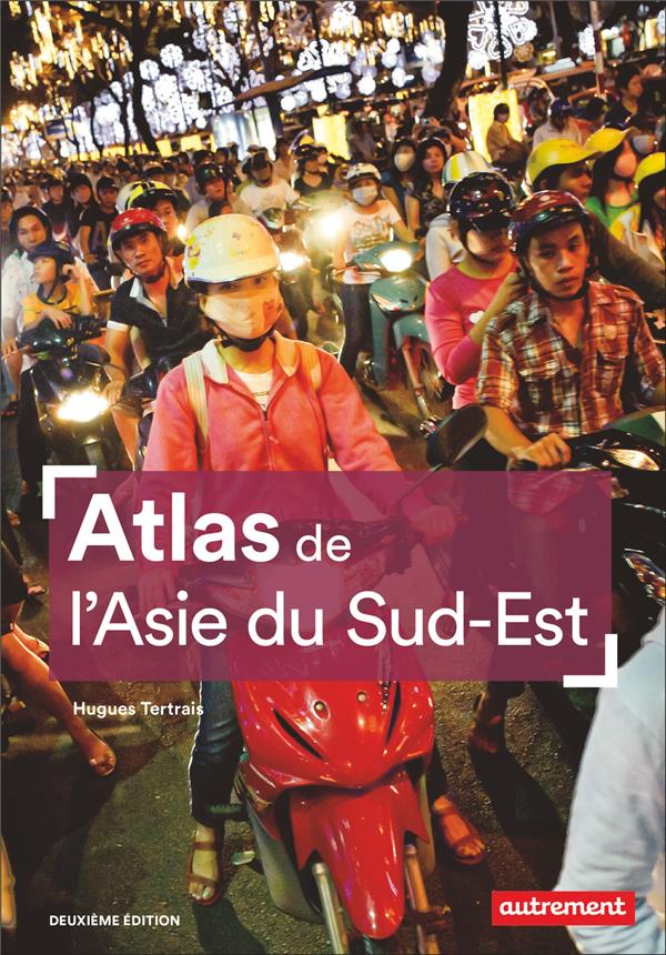  Atlas de l'Asie du Sud-Est 